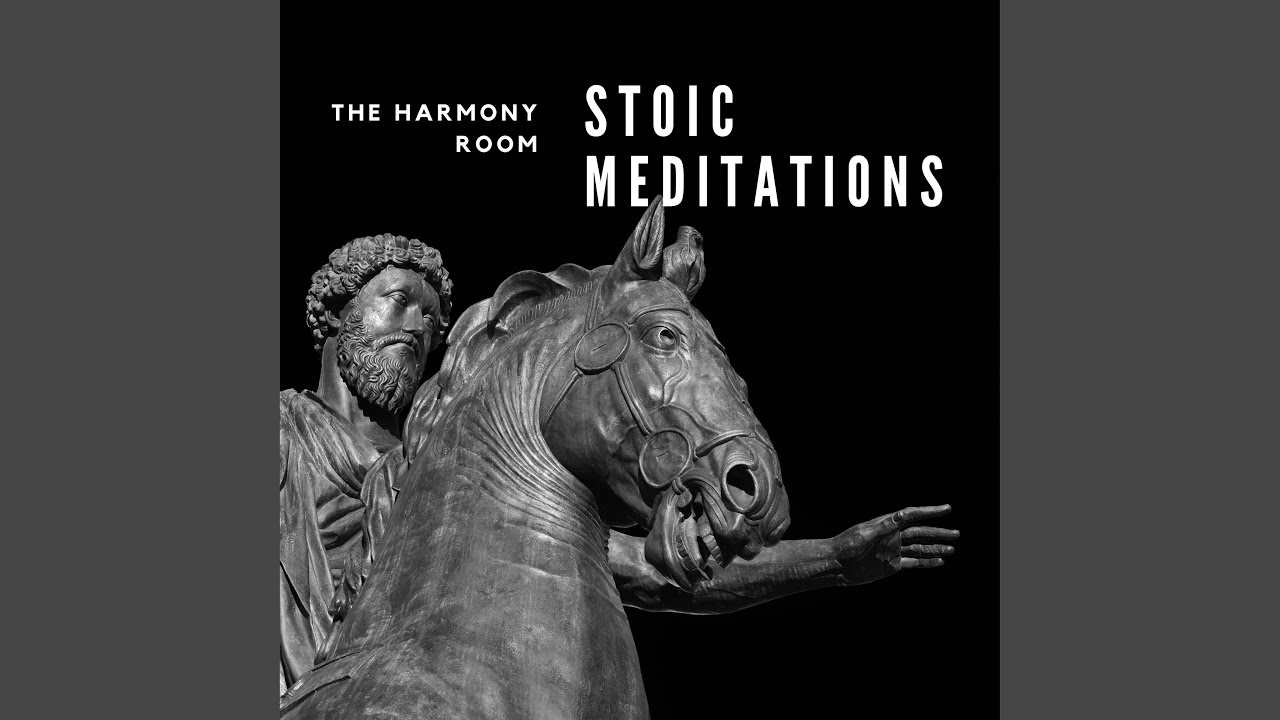Watch Stoic Meditations on YouTube Watch Stoic Meditations on YouTube