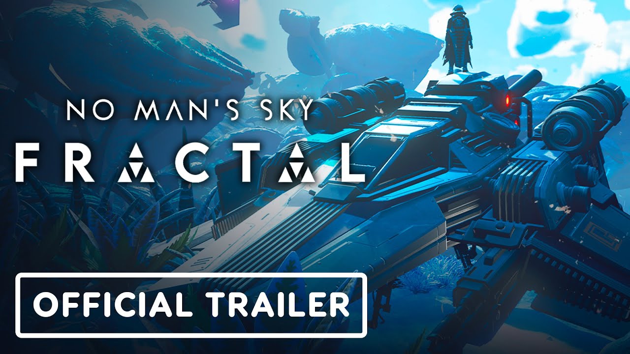 No Man's Sky Fractal Official Update Trailer YouTube