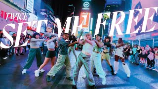 [KPOP IN PUBLIC NYC | TIMES SQUARE] TWICE (트와이스) SET ME FREE Dance Cover by OFFBRND