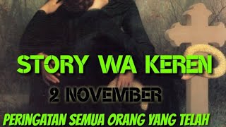 STORY WA 30 DETIK ||MENGENANG SEMUA JIWA JIWA YANG TELAH MENINGGAL DUNIA