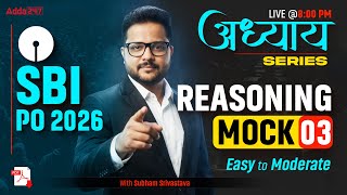 SBI PO 2026 | Reasoning Mock Test 03 | Easy to Moderate | Adhyay Series