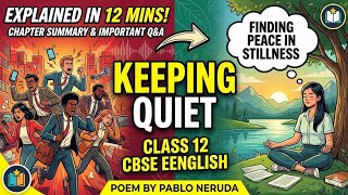 Keeping Quiet: One-Shot Revision | CBSE Class 12 Flamingo 