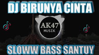 DJ BIRUNYA CINTA SLOW BASS