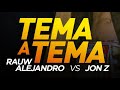 TEMA A TEMA: RAUW ALEJANDRO VS JON Z ¿ QUIEN TIENE MEJORES TEMAS ?