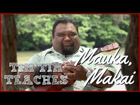 Mauka, Makai with Tin Tin Teaches