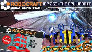 Robocraft (EP 253) The CPU Update
