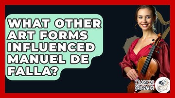What Other Art Forms Influenced Manuel De Falla? - Classical Serenade