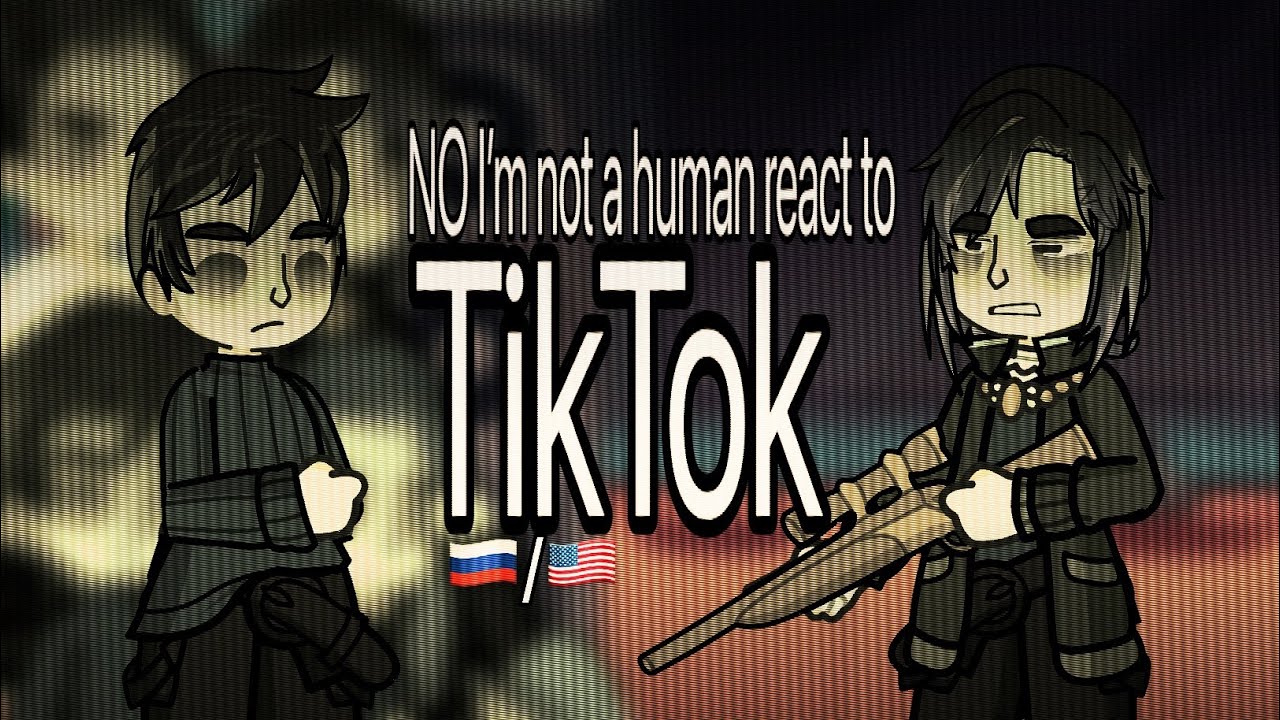 NO I’m not a human react to TikTok | 2x | rus/eng