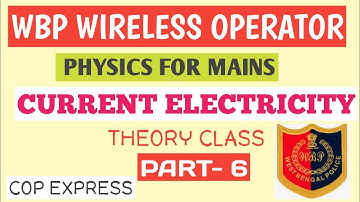 CURRENT ELECTRICITY FOR WBP WIRELESS OPERATOR MAINS, THEORY CLASS, PART-6