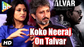 Talvar | Konkona Sen Sharma | Neeraj Kabi | Exclusive Full Interview