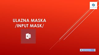 03 - Ulazna maska (INPUT MASK) - #MSAccess