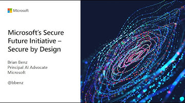 Microsoft’s Secure Future Initiative – Secure by Design