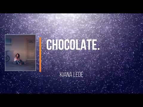Kiana Lede - Chocolate   (Lyrics)
