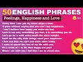 50 Daily Common English Phrases - FEELINGS, HAPPINESS and LOVE