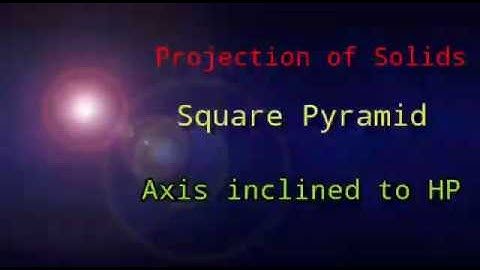 EST 110 KTU Engineering Graphics #Projection of Solids # Axis inclined to HP #Square pyramid