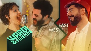 Crazy (East vs West) // Wardi & Friends ft. Ezgi Alaş & Alican Demirtaş