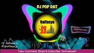 🔴 DJ POP DAT FULL BASS !! | LAGU TIKTOK VIRAL TERBARU 2021