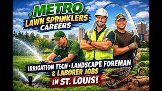 Metro Lawn Sprinklers Careers – Irrigation Tech, Landscape Foreman & Laborer Jobs in St. Louis”