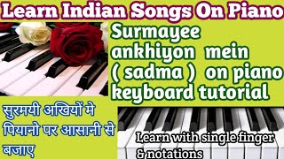 Surmayee Ankhiyon Mein | Piano Tutorial | Sadma | Learn With Single Finger & Notations | Keyboard |