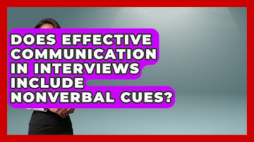 Does Effective Communication in Interviews Include Nonverbal Cues? | Job Interview Pro Skills News