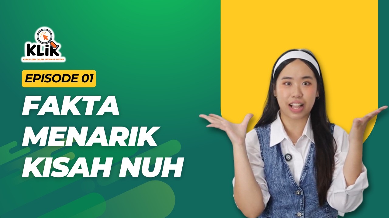 KLIK (Kupas Lebih Dalam Informasi Alkitab) - Kisah Nuh