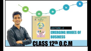 12th New Syllabus Maharashtra 2020|O.C.M |CHP-5 EMERGING MODES OF BUSINESS |BENEFITS OF E BUSINESS |