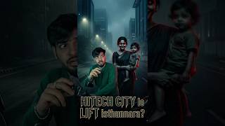 Hitech City Real Horror Story | Hyderabad Night Incident