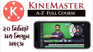 Kinemaster Video Editing Full Tutorial In Bangla 2024 | How To Make Professional Video in Kinemaster