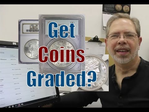 Should You Get Your Coins Graded?