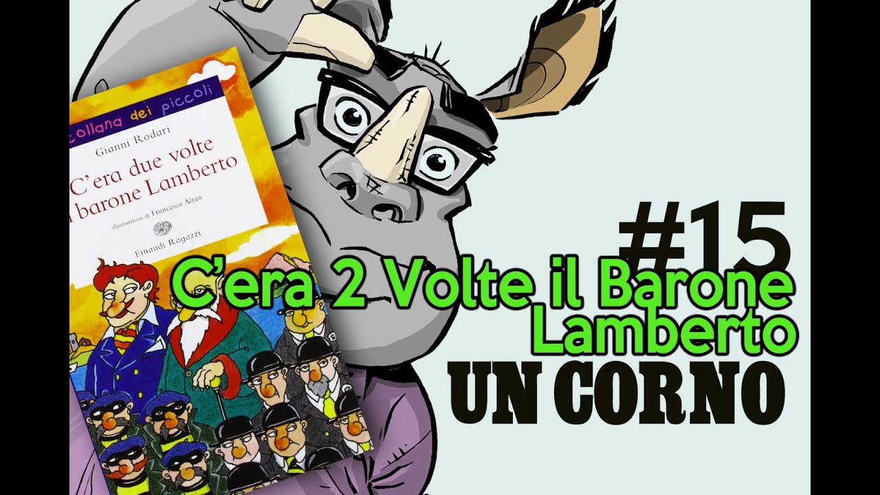 C'era Due Volte il Barone Lamberto Un Corno puntata 15 YouTube C'era Due Volte il Barone Lamberto Un Corno puntata 15 YouTube