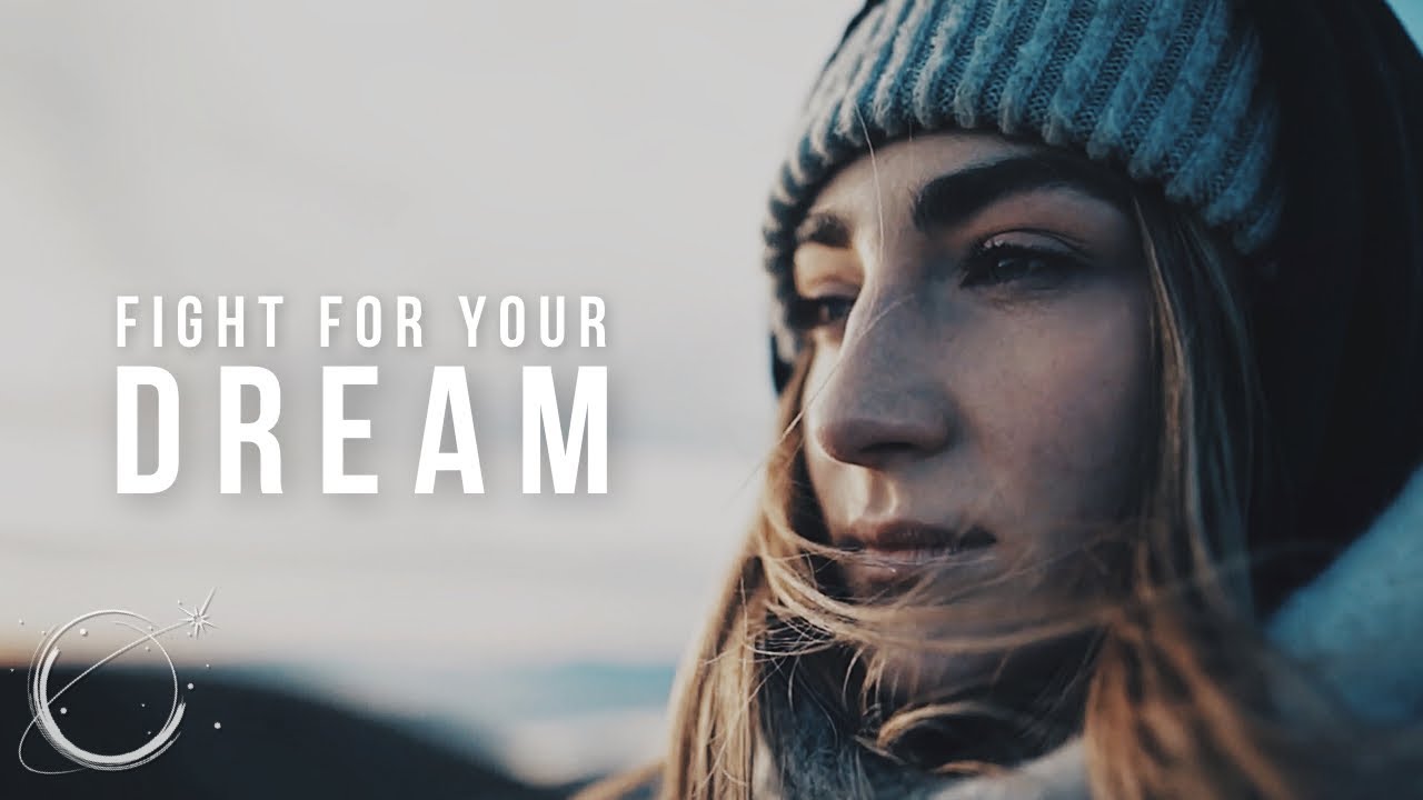Fight For Your Dream Motivational Video YouTube