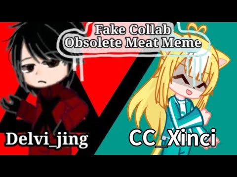 ✨Obsolete Meat Meme✨||FAKE COLLAB:@Delvi_Jing ||#gachaclub #gacha #gachatrend #obsoletemeat#meme