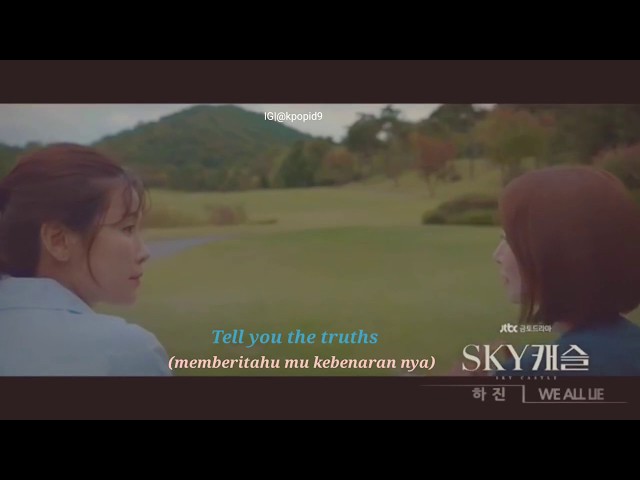 [INDO SUB] HAJIN (하진) - WE ALL LIE (SKY CASTLE OST Part 4) class=