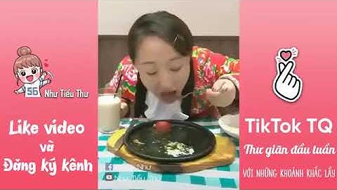 Tik Tok Trung Quốc ❤ Thư Giãn Đầu Tuần với Những Tình Huống Hài Hước P19