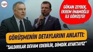İmamoğlunu Ziyaret Eden Gökan Zeybekten Açıklama İmamoğlu Neler Söyledi?