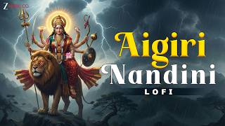 Aigiri Nandini (Lofi Version) | Powerful Devi Stotra | Relaxing Divine Lofi Beats
