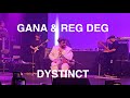 Gana  reg deg  dystinct live  lolympia paris