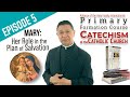 EPISODE #5 " MARY, THE BLESSED MOTHER, HER ROLE IN THE PLAN OF SALVATION" AHFI CCC with Fr. Bing