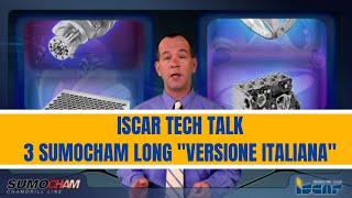 ISCAR TECH TALK - 3 SUMOCHAM LONG VERSIONE ITALIANA