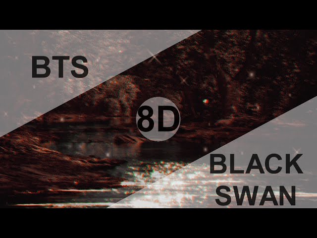 BTS (방탄소년단) - BLACK SWAN [8D USE HEADPHONE] 🎧 class=