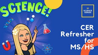 3D Science:  CER Refresher for Middle and High School