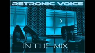 RETRONIC VOICE IN THE MIX By Jabaly Remix