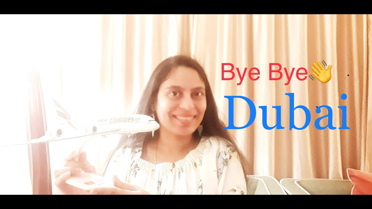 Bye Bye Dubai Last Day In Dubai Dubai Memories Nenu Ekada Work Chesanu DXB Days Telugu 