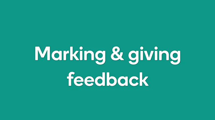 3. Marking & giving feedback