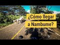 🧭¿Cómo llegar a Nambume? 🍀| La ruta | Chepeando