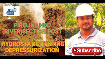 Pipeline HDD section post Hydrostatic testing completed ,Depressurization gas pipeline hydro testing