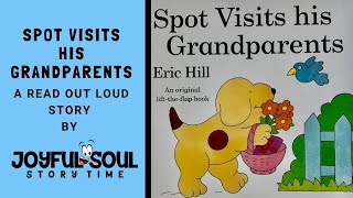 Spot Visits His Grandparents | By Eric Hill | Read aloud book | Joyful Soul Story Time | Kid's Book