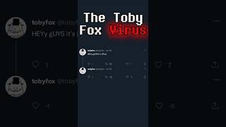 The Toby Fox Virus