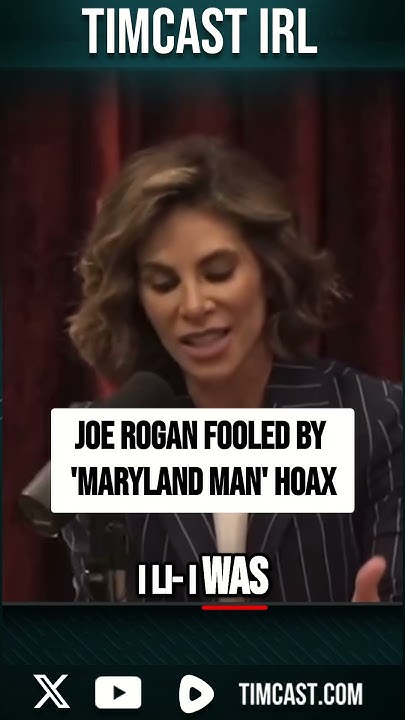 Joe Rogan FOOLED By 'Maryland Man' HOAX - YouTube