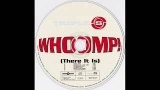 Triple S - Whoomp! (There It Is) (Radio Edit)